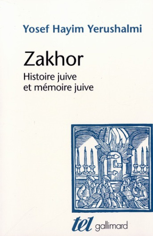 Zakhor. Histoire juive et mémoire juive