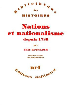 NATIONS ET NATIONALISME DEPUIS 1780. Programme, mythe, réalité