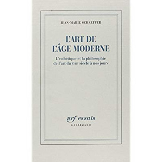 L'art de l'âge moderne. L'esthétique et la philosophie de l'art du XVIIIE siècle à nos jours