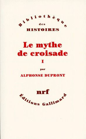 LE MYTHE DE CROISADE. Tome 1