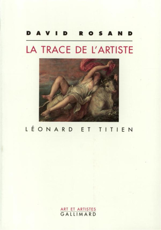 La trace de l'artiste. Léonard et Titien