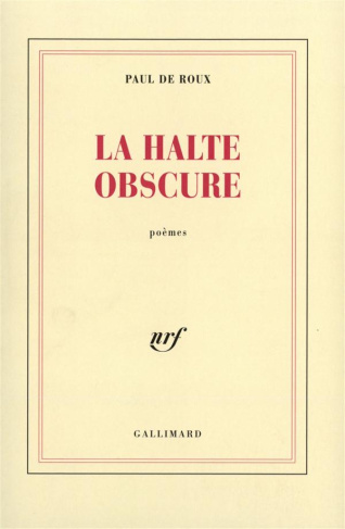 La halte obscure. Poèmes