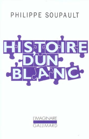 Histoire d'un blanc (1897-1927). Mémoires de l'oubli