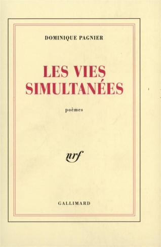 Les vies simultanées. Poèmes
