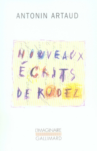Nouveaux écrits de Rodez. Lettres au docteur Ferdière 1943-1946 et autres textes inédits suivis de s
