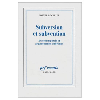 Subversion et subvention. Art contemporain et argument esthétique