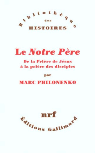 Le Notre Père. De la prière de Jésus à la prière des disciples