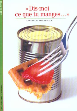 Dis-moi ce que tu manges...