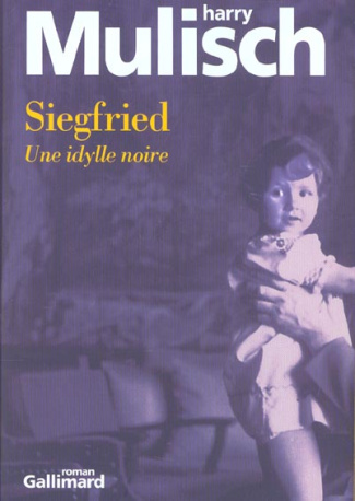 Siegfried. Une idylle noire