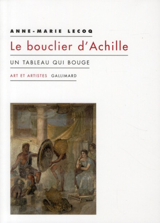 Le bouclier d'Achille. Un tableau qui bouge