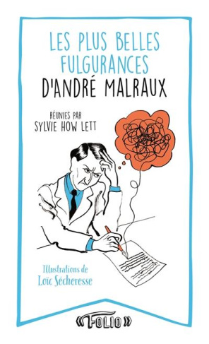 Les plus belles fulgurances d'André Malraux