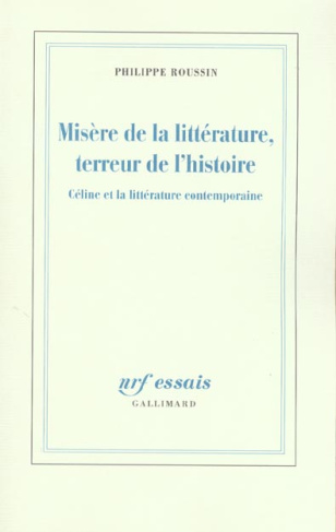 Misère de la littérature, terreur de l'histoire. Céline et la littérature contemporaine
