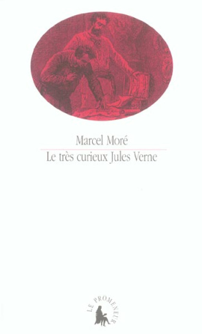 Le très curieux Jules Verne. Le problème du père dans les Voyages extraordinaires