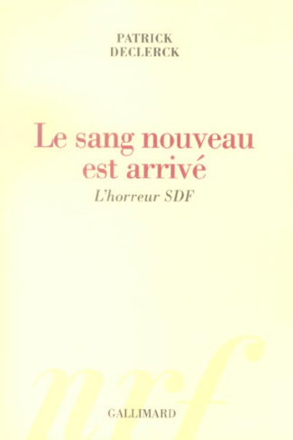Le sang nouveau est arrivé. L'horreur SDF