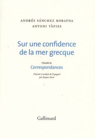 Sur une confidence de la mer grecque. Précédé de Correspondances