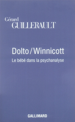Dolto/Winnicott. Le bébé dans la psychanalyse