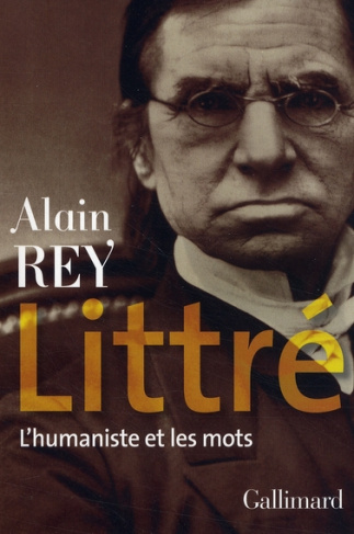 Littré. L'humaniste et les mots