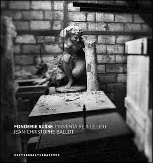 Fonderie Susse. L'inventaire & le lieu