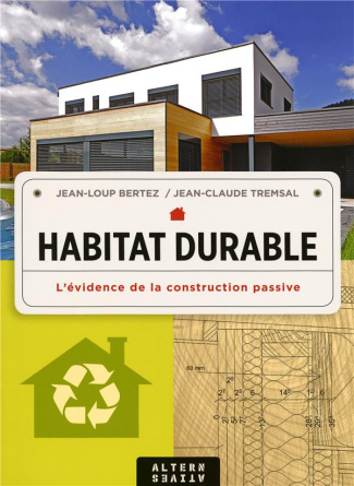 Habitat durable. L'évidence de la construction passive