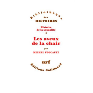 Histoire de la sexualité. Tome 4, Les aveux de la chair