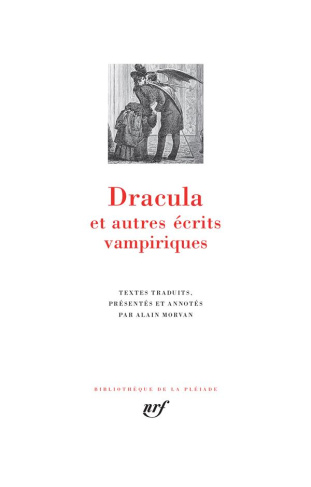 Dracula et autres écrits vampiriques. Christabel ; Le vampire ; Fragment ; Carmilla ; Dracula suivi