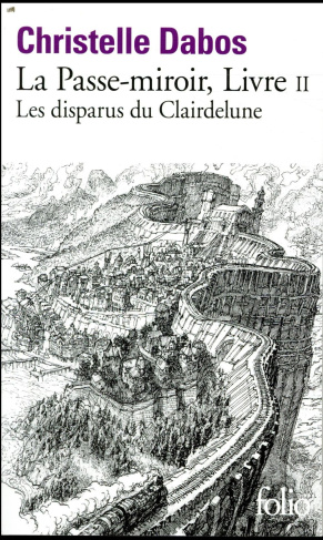 La Passe-miroir Tome 2 : Les disparus du Clairdelune