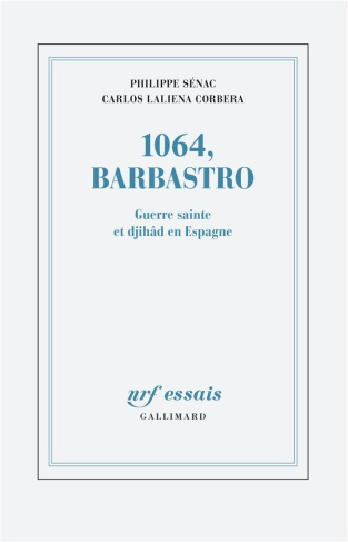 1064, Barbastro. Guerre sainte et djihâd en Espagne