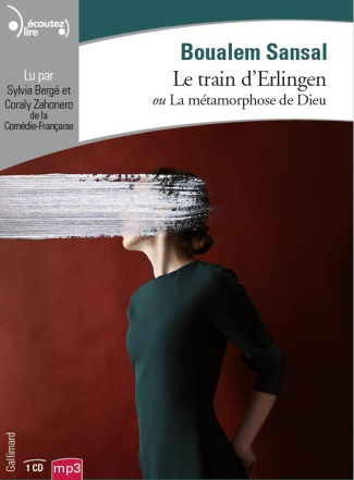 Le train d'Erlingen. Ou La métamorphose de Dieu, 1 CD audio MP3