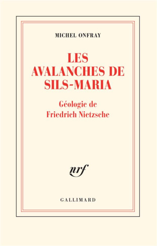Les avalanches de Sils-Maria. Géologie de Frédéric Nietzsche