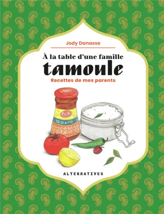 A la table d'une famille tamoule. Recettes de mes parents