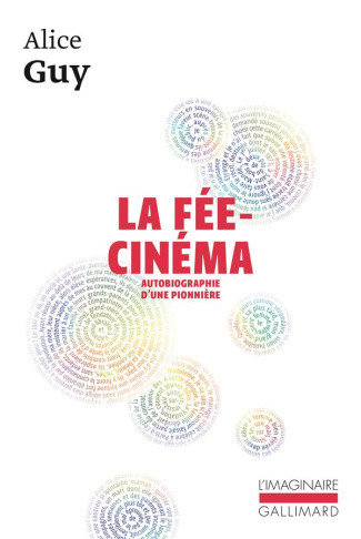 La fée-cinéma. Autobiographie d'une pionnière