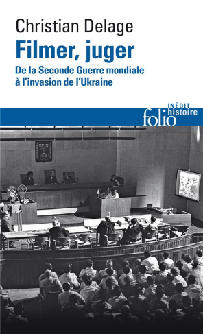 Filmer, juger. De la Seconde Guerre mondiale à l'invasion de l'Ukraine
