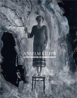 Anselm Kiefer. La photographie au commencement