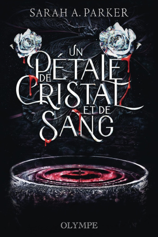 un PETALE DE CRISTAL ET DE SANG tome 1