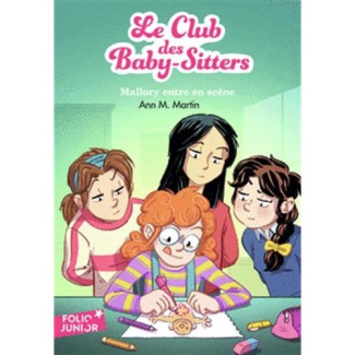 Le Club des Baby-Sitters Tome 14 : Mallory entre en scène