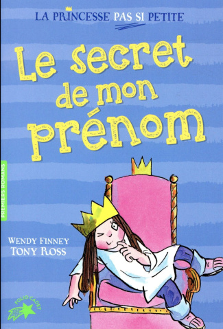 La princesse pas si petite Tome 1 : Le secret de mon prénom