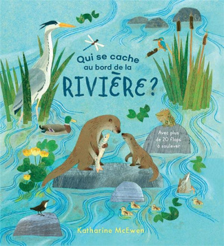 Qui se cache au bord de la rivière ?