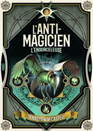L'anti-magicien Tome 3 : L’Ensorceleuse
