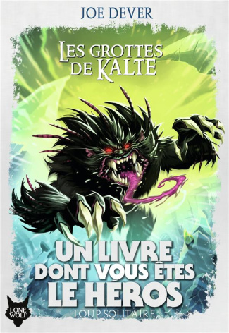 Loup Solitaire Tome 3 : Les grottes de Kalte