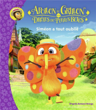 Apollon le grillon et les drôles de petites bêtes : Siméon a tout oublié