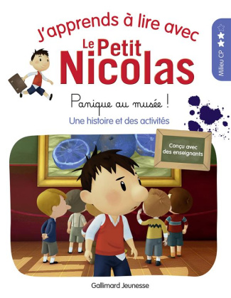 J'apprends à lire avec Le Petit Nicolas : Panique au musée ! Une histoire et des activités