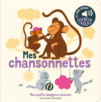Mes chansonnettes. Des sons à écouter, des images à regarder