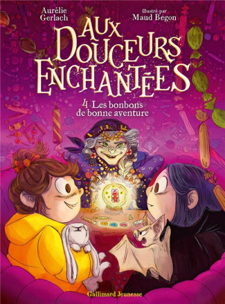 Aux douceurs enchantées Tome 4 : Les bonbons de bonne aventure. 4