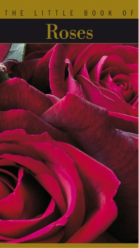 The Little Book of Roses