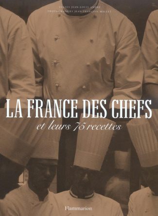 La France des chefs et leurs 75 recettes