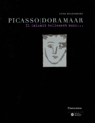 Picasso/Dora Maar. Il faisait tellement noir...