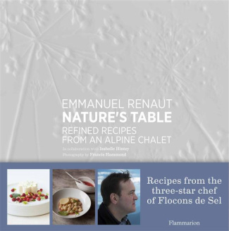 NATURE'S TABLE - REFINED RECIPES FROM AN ALPINE CHALET - ILLUSTRATIONS, COULEUR