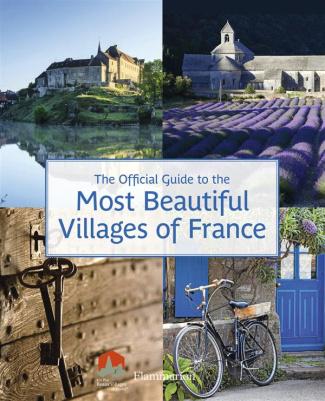 OFFICIAL GUIDE TO THE MOST BEAUTIFUL VILLAGES OF FRANCE (ANG) - ILLUSTRATIONS, COULEUR
