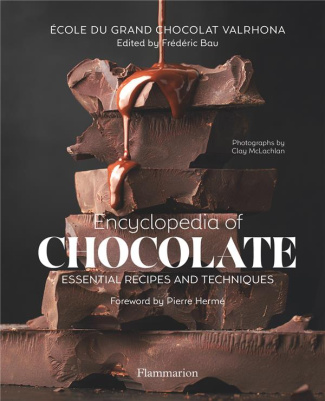 ENCYCLOPEDIA OF CHOCOLATE - ESSENTIAL RECIPES AND TECHNIQUES - ILLUSTRATIONS, COULEUR