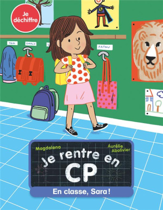 Je rentre en CP Tome 12 : En classe, Sara !